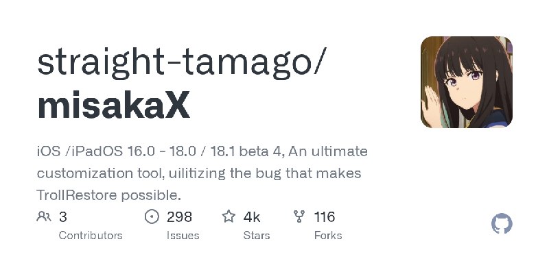 GitHub - straight-tamago/misakaX: iOS /iPadOS 16.0 - 18.0 / 18.1 beta 4, An ultimate customization tool, uilitizing the bug that…